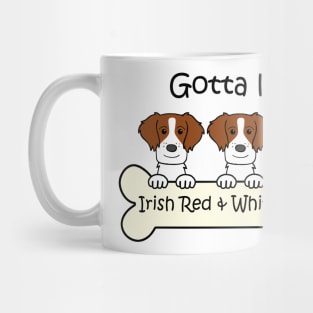 Gotta Love Irish RW Setters Mug